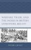 Warfare Trade and the Indies in British Literature 1652-1771