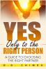 Yes Only to the Right Person