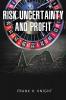 Risk Uncertainty and Profit