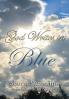 God Writes In Blue: Powerful short stories of how God writes hope and promise into the stories of our lives