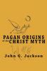 Pagan Origins of the Christ Myth