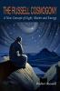 The Russell Cosmogony; A New Concept of Light Matter and Energy