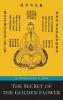 The Secret of the Golden Flower; A Chinese Book of Life