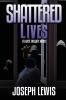 Shattered Lives