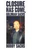 Closure Has Come Goldman Sachs