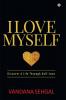 I Love Myself : Discover A Life Through Self-Love