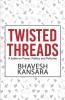 Twisted Threads : A Satire On Power Politics And Pollution
