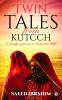 Twin Tales from Kutcch A family saga set in Colonial India