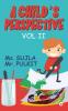 A Child’s Perspective : Vol II