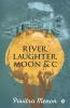 River Laughter Moon & C