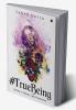 #TrueBeing : 1 Book. 3 Themes. Many Musings.