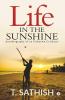 Life In The Sunshine : Autobiography Of An Unknown Cricketer