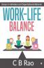 Work-Life Balance : Essays In Individual And Organizational Behavior