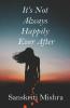 It'S Not Always Happily Ever After