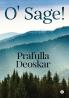 O’ Sage!
