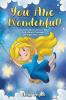 You Are Wonderful!: Inspiring Short Stories for Girls About Mindfulness Courage Love and Strength (Great Present for Girls)