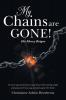 My Chains Are Gone!