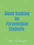 Blood Banking for Paramedical Students