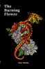 The Burning Flower : Unfolding The Mystery