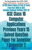 Icse Class 10 Computer Applications Previous Years 15 Solved Question Paper For Semester 1 Semester 2 : Past Papers With Solutions Cisce Grade 10 Board Exams