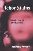 Ichor Stains: A Collection Of Short Stories
