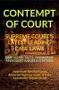 ‘Contempt Of Court’ Supreme Court’S Latest Leading Case Laws: Case Notes- Facts- Findings Of Apex Court Judges & Citations: Case Notes- Facts- Findings Of Apex Court Judges And Citations