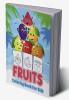 Fruits Coloring Book for Kids : Great Fruit Book for Boys Babies and Kids. Perfect Fruit Gift Books for Toddlers and Children