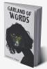 GARLAND OF WORDS