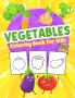 Vegetables Coloring Book for Kids : Great Vegetables Book for Boys Babies and Kids. Perfect Vegetables Gift Books for Toddlers and Children