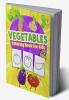 Vegetables Coloring Book for Kids : Great Vegetables Book for Boys Babies and Kids. Perfect Vegetables Gift Books for Toddlers and Children