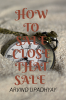 HOW TO SALE : CLOSE THAT SALE