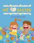 WE LOVE EASTER Coloring Book for Kids : Easy Fun Cute Easter Illustrations for Kids any Age to Color