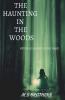 The Haunting In The Woods