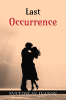 Last Occurrence : Sometimes the person closest to you can be your most distant enemy.