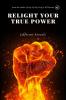 Relight Your True Power