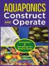 Aquaponics Construct and Operate