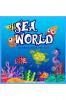SEA WORLD : Perfect Gift for Kids in any Occasion Ι Coloring Book for Kids Aged 4-10 Ι Cute and Happy Sea Life Images | Sea World Coloring Book | Fun Coloring Pages | Explore Marine Life