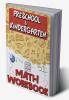 Preschool &amp; Kindergarten Math Workbook : Addition &amp; Subtraction Worksheets Easy and Fun Math Activities Build the Best Possible Foundation for Your Child