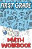 First Grade Math Workbook: Addition & Subtraction Worksheets Easy And Fun Math Activities Build The Best Possible Foundation For Your Child: ... The Best Possible Foundation For Your Child