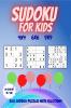 Sudoku for Kids| Ages 6-12: 360 SUDOKU PUZZLES WITH SOLUTIONS : Sudoku Puzzles 4x4 6x6 and 9x9 with Solutions