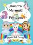 Unicorn Mermaid and Princess Coloring Book for Kids age 4-8 : Cute Coloring Pages for Kids 8-12 years with Amazing Mermaid Princess Fairy Unicorns and many more | Happy Coloring Graphics perfec...