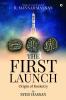 The First Launch: Origin Of Rocketry