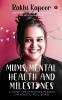 Mums Mental Health and Milestones: A Guide for Expecting Parents on Holistic Well-being