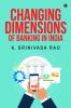 Changing Dimensions Of Banking In India