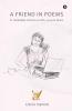 A Friend In Poems: 51 Relatable Poems On Life Love & More: 51 Relatable Poems On Life Love And More