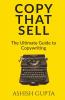 Copy That Sell: The Ultimate Guide To Copywriting