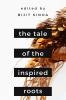 The Tale of the Inspired Roots : A Tale told through 25 poems