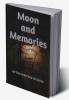 Moon And Memories