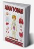 Anatomy Coloring Book : Over 30 Human Body Coloring Pages Fun and Educational Way to Learn About Human Anatomy for Kids