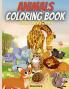 Animals Coloring Book For Toddlers : Amazing Coloring Book for Little Kids Age 2-4 4-8 Boys Girls Preschool and Kindergarten50 big simple and fun designs